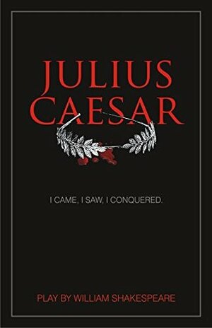 Julius Caesar Mar 01, 2017 Shakespeare, William by William Shakespeare