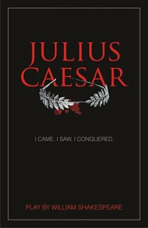 Julius Caesar by William Shakespeare