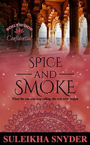 Spice and Smoke by Suleikha Snyder