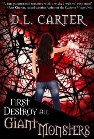 First Destroy AllGiant Monsters by D.L. Carter