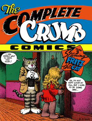 The Complete Crumb Comics, Vol. 3: Starring Fritz the Cat by Robert Crumb