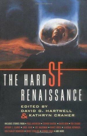 The Hard SF Renaissance by David G. Hartwell, Kathryn Cramer