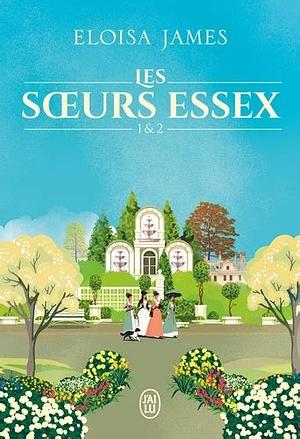 Le destin des quatre soeurs ; Embrasse-moi, Annabelle by Eloisa James