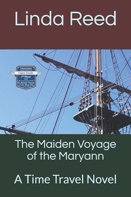 The Maiden Voyage of the Maryann: A Time Travel Novel by Linda A. Reed