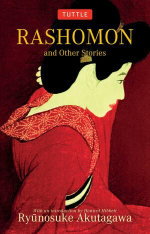 Rashomon and Other Stories by Ryūnosuke Akutagawa
