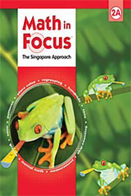 Math in Focus: Singapore Math: Student Edition, Book a Grade 2 2009 by 