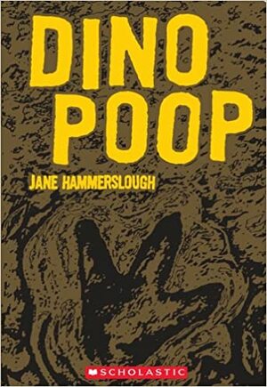 Dino Poop by Jane Hammerslough