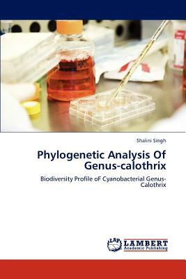 Phylogenetic Analysis of Genus-Calothrix by Shalini Singh