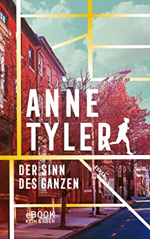 Der Sinn des Ganzen by Anne Tyler, Michaela Grabinger