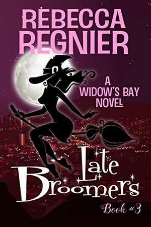 Late Broomers by Rebecca Regnier