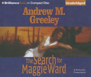 The Search for Maggie Ward by Andrew M. Greeley