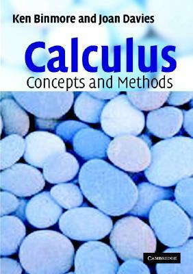 Calculus: Concepts and Methods by Ken Binmore, Joan Davies