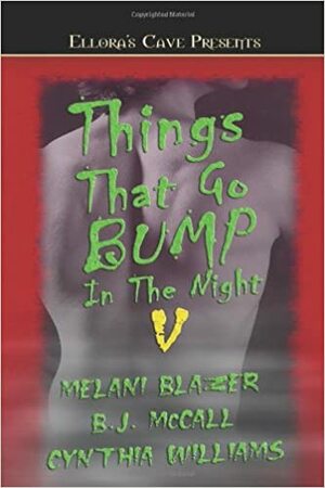 Things That Go Bump in the Night V by Melani Blazer, Cynthia Williams, B.J. McCall