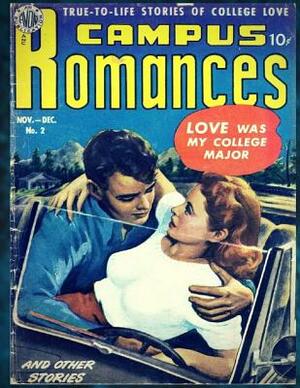 Campus Romance #2: True-To-Life Stories Of College Love ( Full Color Inside) For Children and Enjoy (4 Comic Stories) 8.5x11 Inches by Ed Waldman, Pie Parker, Manny Stallman