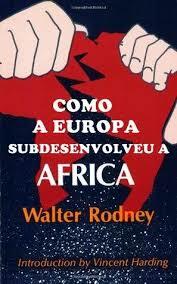 Como a Europa subdesenvolveu a África by Edgar Valles, Walter Rodney