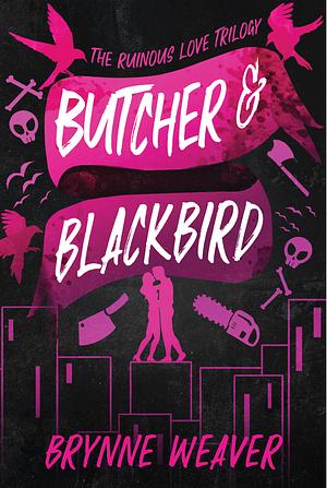 Butcher and Blackbird by Brynne Weaver