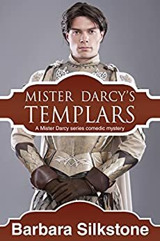 Mister Darcy's Templars by Barbara Silkstone