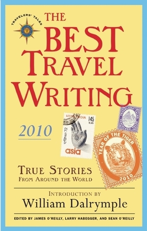 The Best Travel Writing 2010 by James O'Reilly