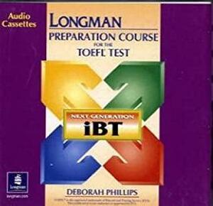 Longman Preparation Course for the TOEFL Test by Deborah Phillips