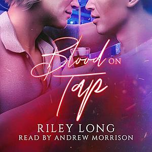 Blood on Tap by Riley Long