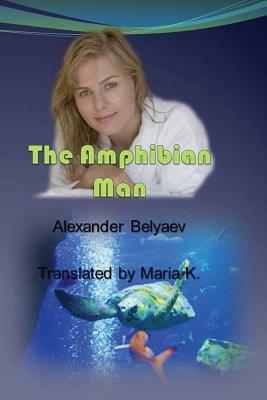 The Amphibian Man by Alexander Belyaev