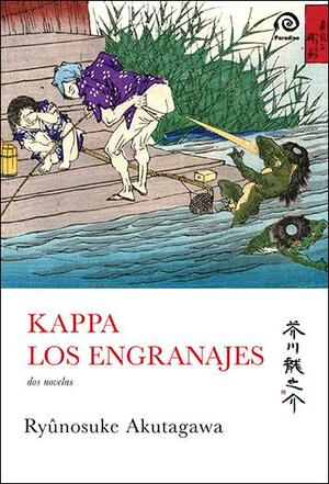 Kappa / Los engranajes by Ryūnosuke Akutagawa