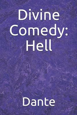 Divine Comedy: Hell by Dante Alighieri