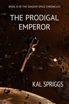 The Prodigal Emperor by Kal Spriggs