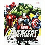 Marvel The Avengers Super Hero Guide by Victoria Taylor, Tori Kosara, Shari Last