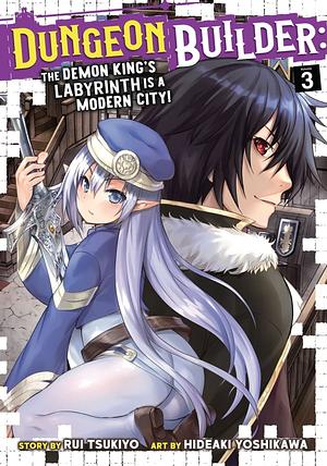 Dungeon Builder: The Demon King's Labyrinth is a Modern City! Vol. 3 by Rui Tsukiyo