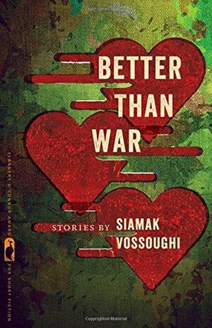 Better Than War by Siamak Vossoughi