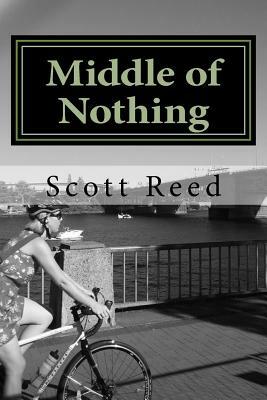Middle of Nothing by Scott Reed