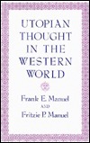 Utopian Thought in the Western World by Frank Edward Manuel