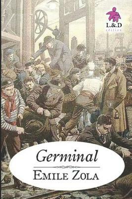 Germinal: Les Rougon-Macquart .13 by Émile Zola