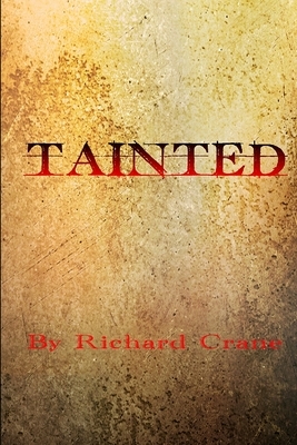 Tainted by Richard Crane