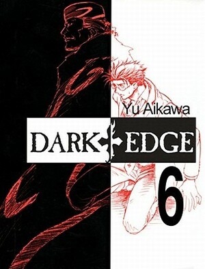 Dark Edge Volume 6 by Yu Aikawa