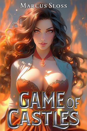 Game of Castles: An Isekai LitRPG Harem by Marcus Sloss, Marcus Sloss, Stoham Baginbott