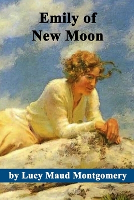Emily of the New Moon by L.M. Montgomery