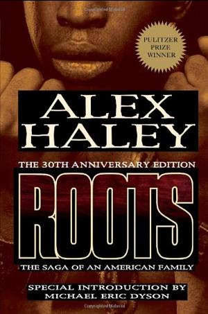 Roots-Thirtieth Anniversary Edition by Alex Haley