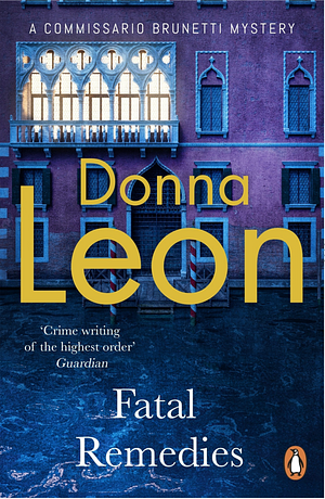 Fatal Remedies by Donna Leon