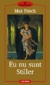 Eu nu sunt Stiller by Max Frisch