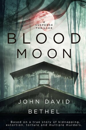 Blood Moon by John David Bethel