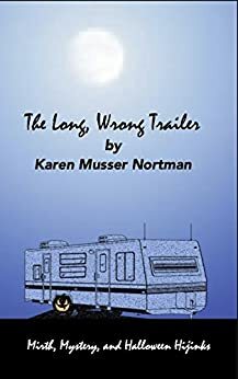 The Long, Wrong Trailer by Karen Musser Nortman