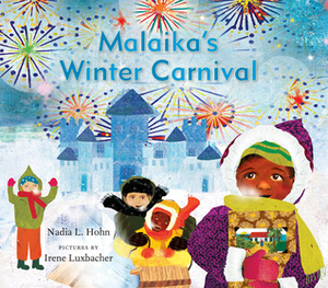 Malaika's Winter Carnival by Irene Luxbacher, Nadia L. Hohn