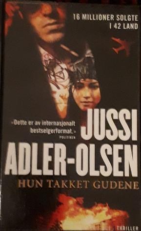 Hun takket gudene by Jussi Adler-Olsen