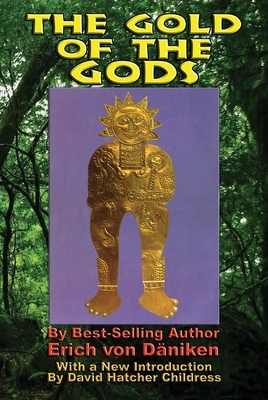 The Gold of the Gods by Erich von Däniken