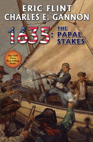 1635: Papal Stakes by Charles E. Gannon, Eric Flint