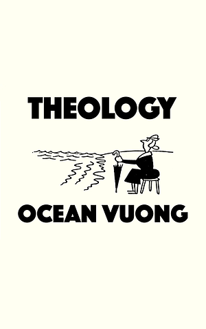 Theology by Ocean Vuong