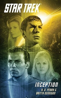 Star Trek: The Original Series: Inception by S.D. Perry, Britta Dennison