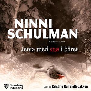 Jenta med snø i håret by Ninni Schulman